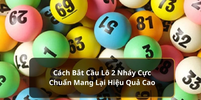 cách bắt cầu lô 2 nháy