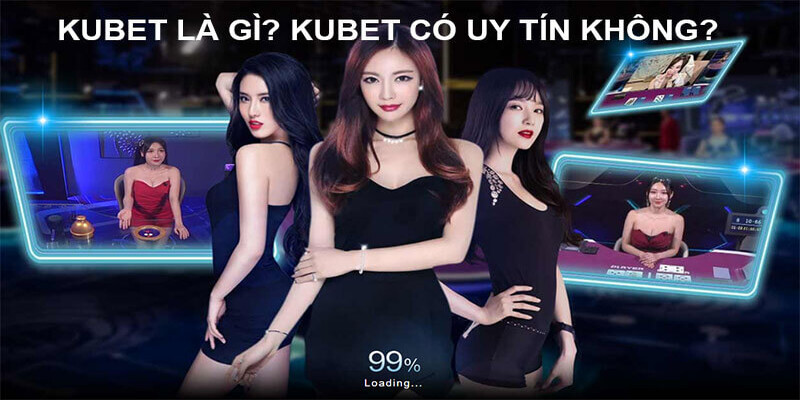 Giải mã thông tin Kubet có bịp không?